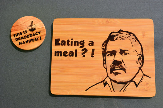 Eating a Meal?!  Democracy Manifest - Wooden Placemat / Chopping Board + Coaster // Australia Meme Funny Arrest  Kitchen Straya Austaliran Internet Legend