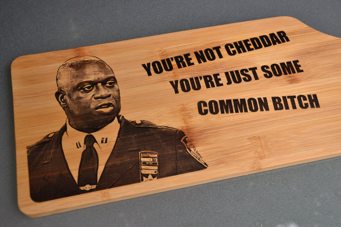 Captain Holt - You're Not Cheddar Cheese Board/ Serving Platter Large // Brooklyn 99 Capt Holt Fan Gift Netflix Jake Peralta Detective Boyle