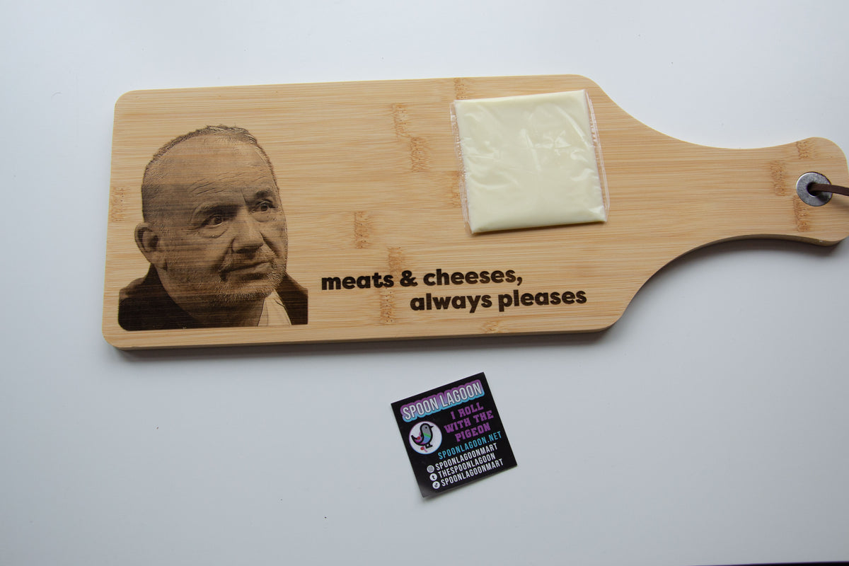 Meats & Cheeses, Always Pleases - Bob Mortimer inspired Serving Platter Board // Charcuterie Cheeseboard