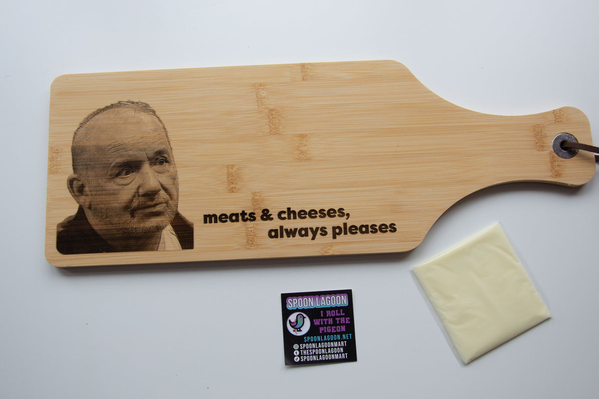 Meats & Cheeses, Always Pleases - Bob Mortimer inspired Serving Platter Board // Charcuterie Cheeseboard
