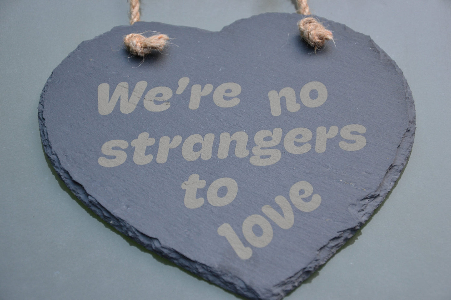 We're no strangers to love - Hanging Slate Heart (20cm) - Rick Astley Rick Rolled Meme Housewarming Gift Never Gonna Give You Up