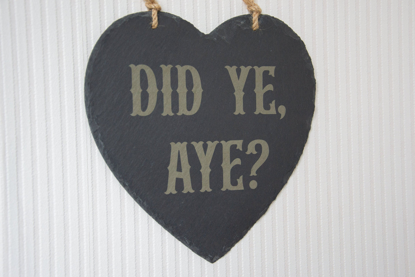Scottish Patter - Hanging slate heart signs 25cm x 25cm - Scotland Humour // Did Ye Aye - Yer da sells Avon - Get tae f*** - ...one of yas